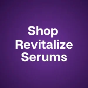 Revitalize Serums