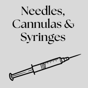 Needles, Cannulas & Syringes